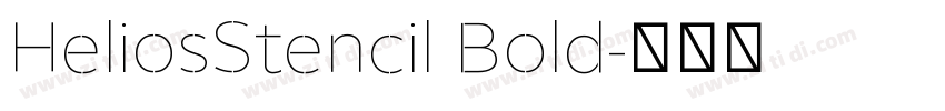 HeliosStencil Bold字体转换